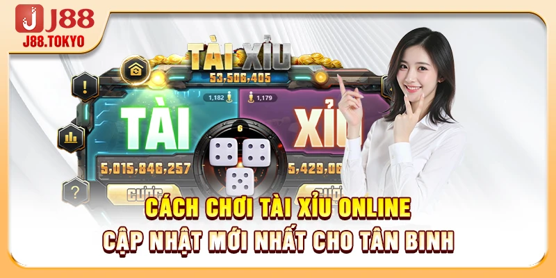 Cách Chơi Tài Xỉu Online - Cập Nhật Mới Nhất Cho Tân Binh 4 Cách Chơi Tài Xỉu Online - Cập Nhật Mới Nhất Cho Tân Binh