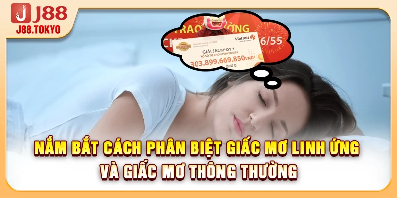 Phân Biệt Giấc Mơ Linh Ứng Và Giấc Mơ Thông Thường Chuẩn Xác 5 Nắm bắt cách phân biệt giấc mơ linh ứng và giấc mơ thông thường