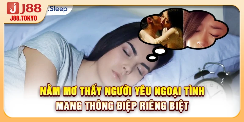 Nằm Mơ Thấy Người Yêu Ngoại Tình Mang Ý Nghĩa Số Học Gì 5 Nằm mơ thấy người yêu ngoại tình mang thông điệp riêng biệt